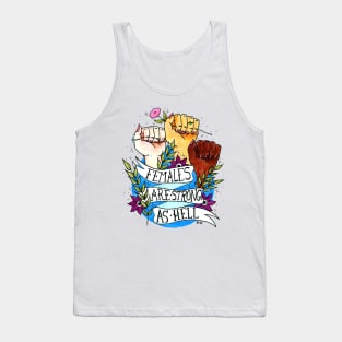 Females Are Strong As Hell Tank Top